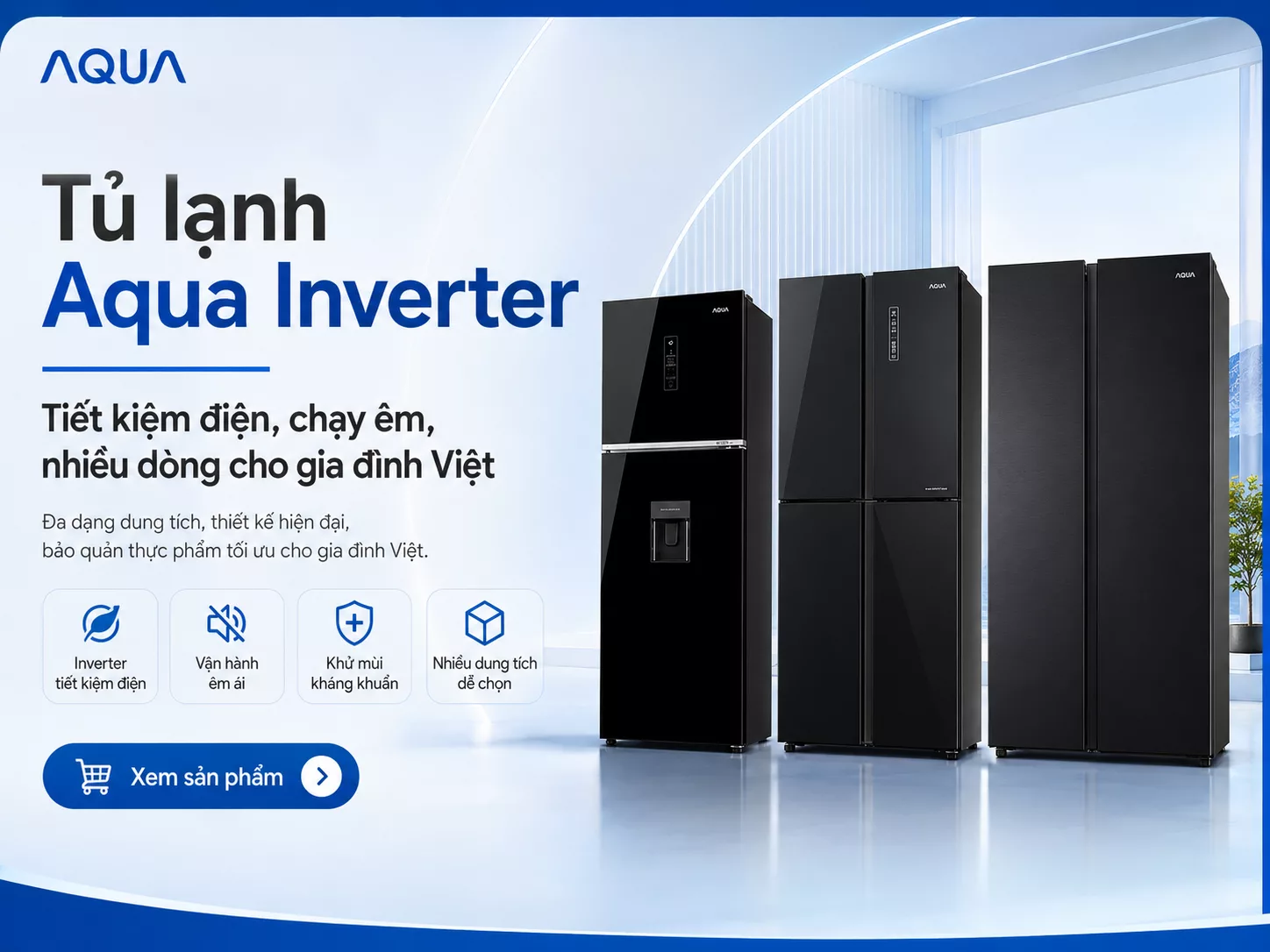 Tủ lạnh Aqua Inverter chính hãng giá tốt nhiều dung tích kiểu dáng