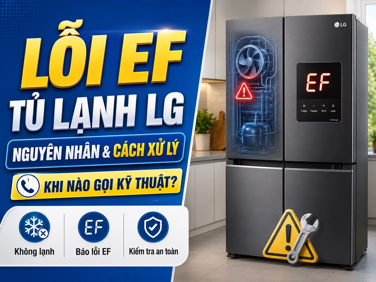 Lỗi EF tủ lạnh LG Lỗi EF tủ lạnh LG nguyên nhân và cách xử lý an toàn