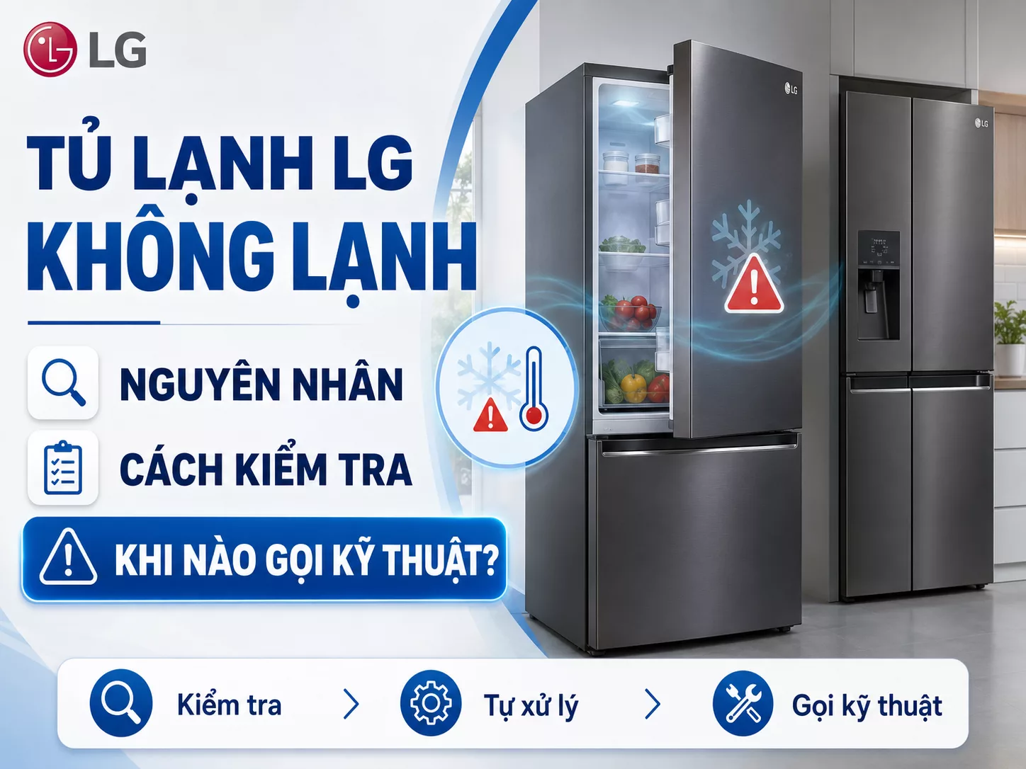 Tủ lạnh LG kh&ocirc;ng lạnh nguy&ecirc;n nh&acirc;n v&agrave; c&aacute;ch kiểm tra